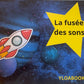 La Fusée des Sons 🚀